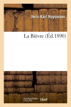 La BiÃ¨vre (Classic Reprint)