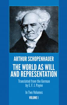 SCHOPENHAUER-THE WORLD AS WILL AND REPRE