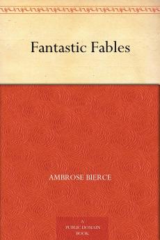Bierce - Fantastic Fables