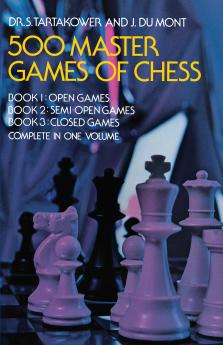 TARTAKOWER-500 MASTER GAMES OF CHESS