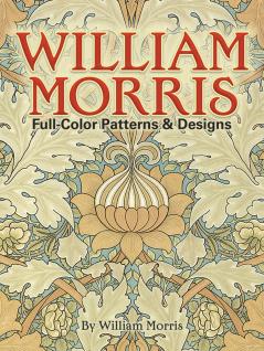 William Morris Full-Color Patterns and Designs