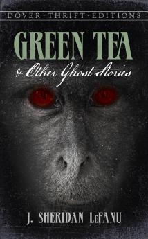 LeFanu-Green Tea and Other Ghost Stories