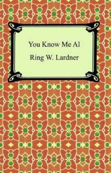 Lardner-You Know Me Al