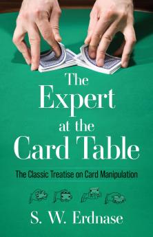 The Expert at the Card Table: Classic Treatise on Card Manipulation (Dover Magic Books)