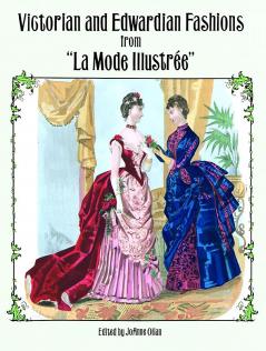 Victorian and Edwardian Fashions from