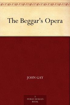 Gay-The Beggar's Opera
