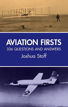 STOFF-AVIATION FIRSTS: 336 QUESTIONS AND