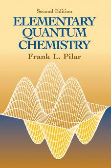 ELEMENTARY QUANTUM CHEMISTRY 2ND EDITION