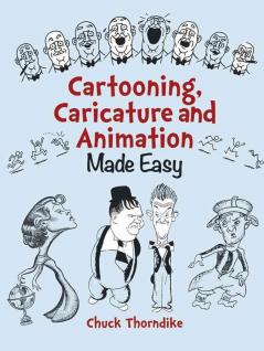 Cartooning Caricature and Animation Made Easy