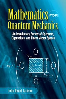 Mathematics for Quantum Mechanics: An Intro