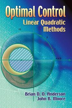 OPTIMAL CONTROL: LINEAR QUADRATIC METHODS