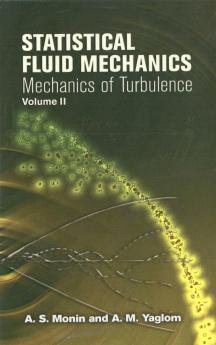 Statistical Fluid Mechanics Vol II: Mechanics of Turbulence