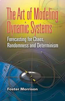 The Art of Modeling Dynamic Systems: Forecasting for Chaos