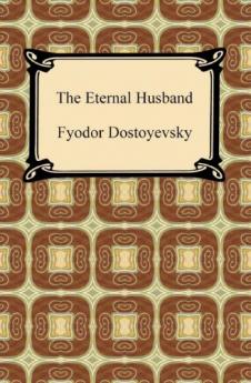 Dostoyevsky-The Eternal Husband