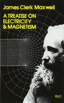 A Treatise on Electricity and Magnetism | Vol. 1 (Dover Books on Physics)