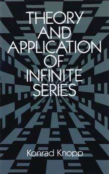 Theory and Application of Infinite Series