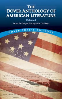 Dover Anthology of American Literature Volume I