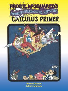Prof. E. McSquared's Calculus Primer: Expanded Intergalactic