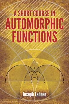 Short Course in Automorphic Functions
