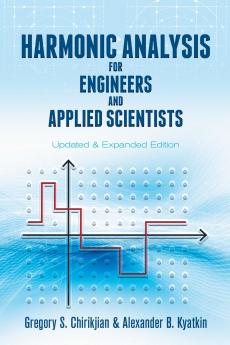 Harmonic Analysis for Engineers and Applied Scientists: Upda