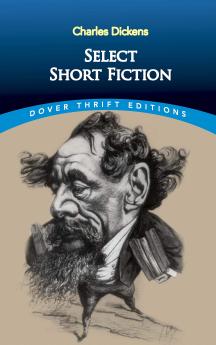 Dickens Charles-Select Short Fiction