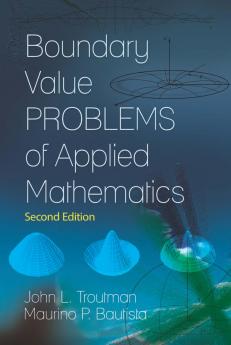 Boundary Value Problems of Applied Mathematics: Second Edition (Dover Books on Mathematics)