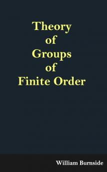 Theory of Groups of Finite Order