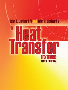 A HEAT TRANSFER TEXTBOOK: FIFTH EDITION