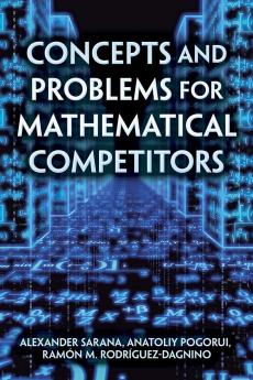 Concepts and Problems for Mathematical Competitors