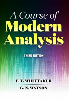 A Course of Modern Analysis: Third Edition