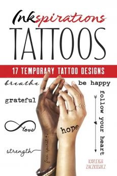 INKSPIRATIONS: 17 TEMPORARY TATTOO DESIGNS