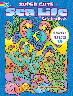 SUPER CUTE SEA LIFE COLORING BOOK/SUPER CUTE SEA LIFE COLOR