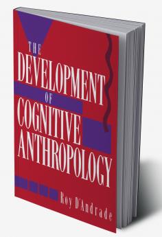 The Development of Cognitive Anthropology