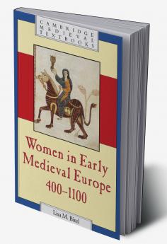 Women in Early Medieval Europe 400 1100