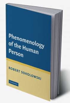 Phenomenology of the Human Person