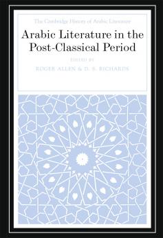 Arabic Literature in the Post-Classical Period
