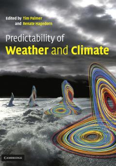 Predictability of Weather and Climate