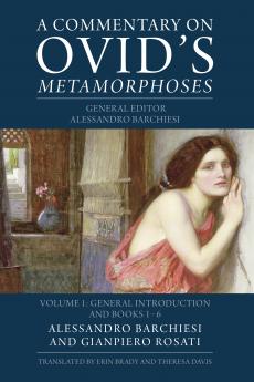 A Commentary on Ovid's <i>Metamorphoses</i>