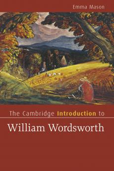 The Cambridge Introduction to William Wordsworth