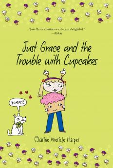 JUST GRACE AND THE TROUBLE WITH CUPCAKES