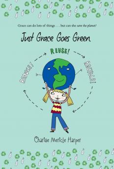 JUST GRACE GOES GREEN