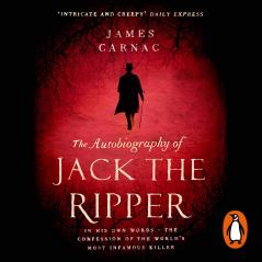 The Autobiography of Jack the Ripper [Paperback] Carnac James and Hicken Alan