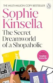THE SECRET DREAMWORLD OF A SHOPAHOLIC : (SHOPAHOLIC BOOK 1)
