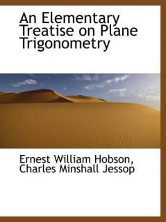 An Elementary Treatise on Plane Trigonometry