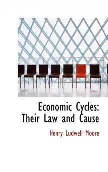 Economic Cycles: Their Law and Cause