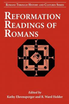 Reformation Readings of Romans