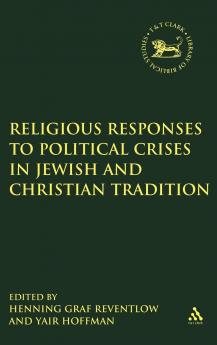 Religious Responses to Political Crises in Jewish and Christian Tradition