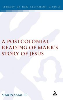 Postcolonial Reading of Mark's Story of Jesus