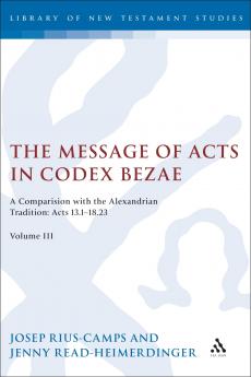 Message of Acts in Codex Bezae Volume 3