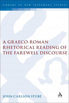 Graeco-Roman Rhetorical Reading of the Farewell Discourse